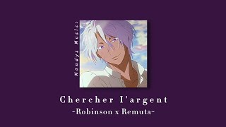 Chercher Iargent  Robinson x Remuta Slowed  Reverb [upl. by Namreg]