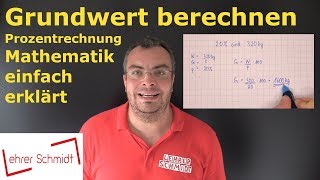 Grundwert berechnen  Prozentrechnung mit Formel  Mathematik einfach erklärt  Lehrerschmidt [upl. by Amble]