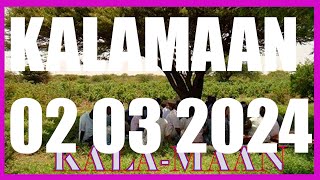 KALAMAAN 02 MARCH 2024 [upl. by Otilegna]