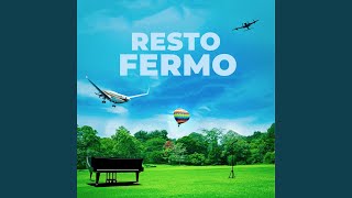 Resto Fermo [upl. by Yecak835]