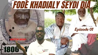 PART 1  FODÉ KHADIALY SEYDI DIA de Bagadadji Pakao Sonkodou  Par DIALY MADY KOUYATE [upl. by Remark]