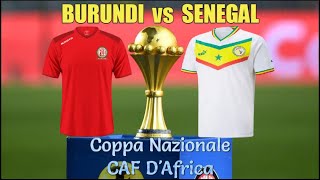 Burundi Vs Senegal  Qualificazioni Coppa dAfrica Gruppo L  2° Turno  live [upl. by Itsuj137]