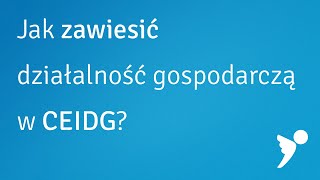 Jak zawiesić działalność gospodarczą w CEIDG [upl. by Llevram]