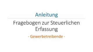 Fragebogen zur Steuerlichen Erfassung  Gewerbetreibende [upl. by Aicxela]