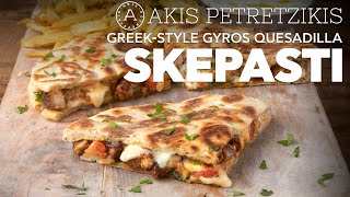 GreekStyle Gyros Quesadilla  Skepasti  Akis Petretzikis [upl. by Knobloch790]