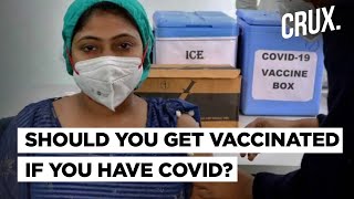 Should You Get The Vaccine If You Have COVID19 Or Its Symptoms [upl. by Magel]