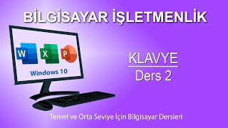 BİLGİSAYAR İŞLETMENLİK DERS 2  KLAVYE 2024 GÜNCEL [upl. by Lesab]