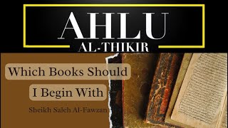 Sheikh Saleh AlFawzan Which Books Do You Advise Me to Begin with When Seeking Knowledge [upl. by Sitoel]