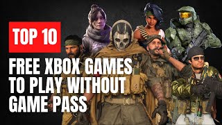 Top 10 Best Free Xbox Games to Play Without Game Pass [upl. by Ahsenod912]