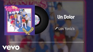 Los Yonics  Un Dolor Audio [upl. by Anneres]