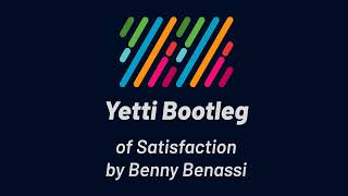 Benny Benassi  Satisfaction Yetti Bootleg [upl. by Ozmo]