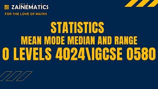 STATISTICS MEAN MODE MEDIAN and RANGE O LEVELS MATHS O LEVELS 4024 IGCSE 0580 [upl. by Naz]