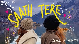 SAATH TERE  OFFICIAL VIDEO  Sukriti Kakar  Prakriti Kakar  Abhijay Sharma  SUPRA Originals [upl. by Iht]