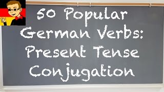 50 Popular German Verbs  Present Tense Conjugation  Deutsch lernen [upl. by Arrais]