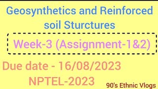 Geosynthetics and Reinforced soil Sturctures Assignment3 week3 nptel nptel2023 [upl. by Orabla]