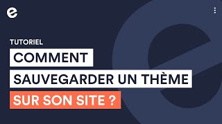 Comment sauvegarder un thème sur son site  I Tutoriel Emonsite [upl. by Sille]