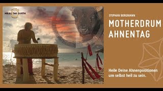 MotherdrumAhnenheilung [upl. by Anaicilef256]