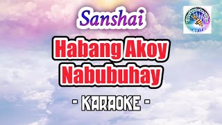 Habang Akoy Nabubuhay karaoke Sanshai tagalog karaoke OPM [upl. by Burrton]