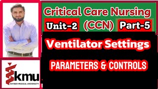 Common Ventilator SettingsParametersControlsCCNUnit2Part5BSNPostRN [upl. by Enetsuj126]