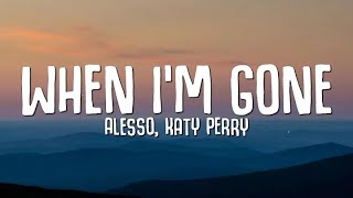 Alesso Katy Perry  When Im Gone Lyrics [upl. by Ahsiemal921]