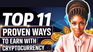 Top 11 Proven Ways to Earn with Cryptocurrency in 2024 [upl. by Yecats]