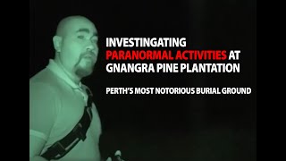 Investigating Paranormal Activities at Gnangara Pine Plantation [upl. by Lowenstein]