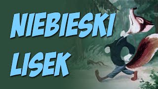 NIEBIESKI LISEK Bajanie na ścianie [upl. by Trout]