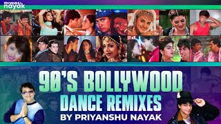 90s Bollywood Nonstop Dance Remixes  Priyanshu Nayak  Best of 90s Superhit Songs Compilation [upl. by Elbag949]