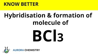 Hybridisation of BCl3  sp2 hybridisation  Formation of Boron trichloride molecule [upl. by Latsyrc]