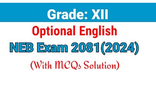 Class 12  NEB Exam 2081 Optional English with MCQs Solution [upl. by Kelby679]