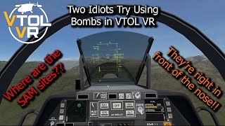 Two Idiots Attempt a Bombing Mission in VTOL VR [upl. by Wylen]