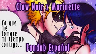 Claw Noir x Marinette  FANDUB ESPAÑOL [upl. by Winzler]