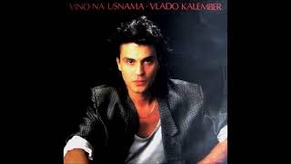 Vlado Kalember  08  Od Mora Do Planina Official Audio 1987 [upl. by Rogerio407]