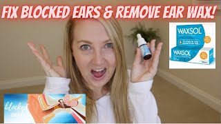 Ear Wax  How To Remove Ear Wax and WAXSOL HONEST REVIEW [upl. by Mabel492]