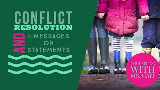 Conflict Resolution and IMessagesIStatements [upl. by Kihtrak985]