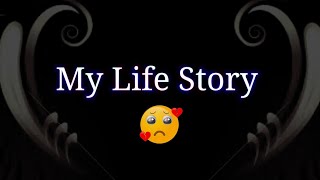 My Life Story sad status 🤕 Sad life story WhatsApp status [upl. by Tiff577]