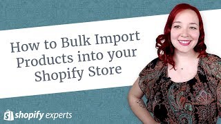 How to Bulk Import Products into your Shopify Store [upl. by Geehan569]