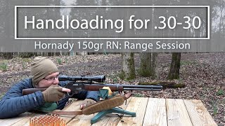 Handloading for 3030 Hornady 150gr RN Range Session [upl. by Anelehs]