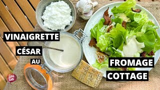 VINAIGRETTE CÉSAR AU FROMAGE COTTAGE 🥗 Cottage cheese vinaigrette [upl. by Alliuqa]