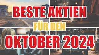 Die 4 BESTEN AKTIEN für einen KAUF im OKTOBER 2024 [upl. by Saloma329]