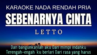 Letto  Sebenarnya Cinta Karaoke Lower Key Nada Rendah Pria 3 A mayor [upl. by Wenn]