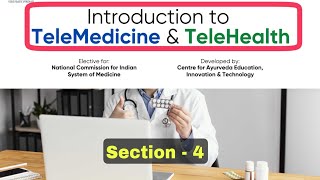 section4  Introduction to TeleMedicine amp TeleHealth  NCISM ELECTIVE  Telemedicine MODULE 4 [upl. by Lalittah834]