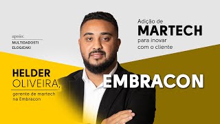 Embracon Adição de martech para inovar com o cliente [upl. by Carmine292]