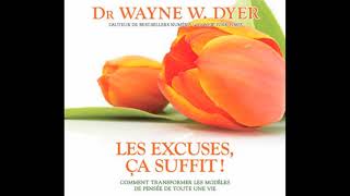 Wayne Dyer  Les excuses ça suffit  Livre audio Français [upl. by Bivins]