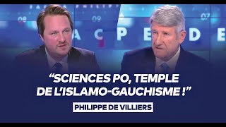 Philippe de Villiers  quotSciences Po temple de l’islamogauchisme quot [upl. by Brittne]