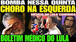 CHORO NA ESQUERDA MÉDICO DE LULA SOLTA UMA BOMBA A VERDADE FOI REVELADA SAÚDE DE LULA BOLETIM [upl. by Ahsekim]