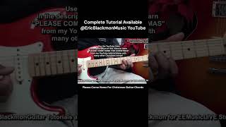 Please Come Home For Christmas Guitar Chords  FULL TUTORIAL AVAILABLE EricBlackmonGuitar [upl. by Odraode7]