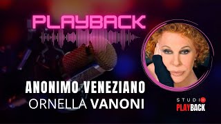 Anonimo Veneziano  Ornella Vanoni PLAYBACK [upl. by Aniweta]