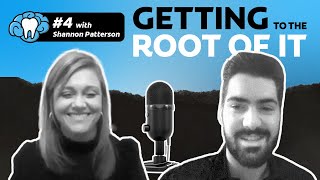 Getting to the Root of It  Episode 4 with Shannon Patterson [upl. by Leribag474]