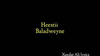 Heestii Beledweyne Lyrics [upl. by Meingolda749]